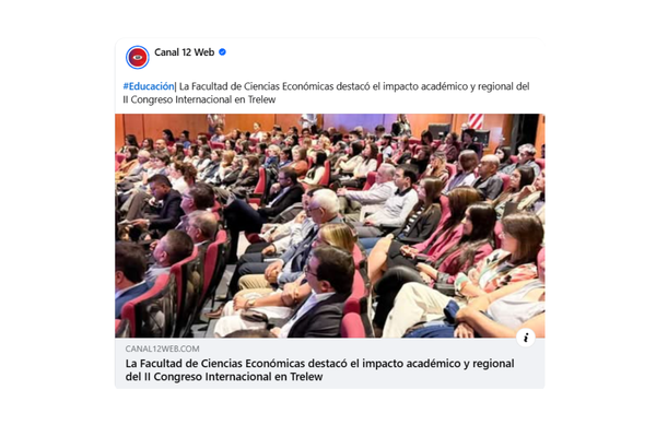 La Facultad de Ciencias Económicas destacó el impacto académico y regional del II Congreso Internacional en Trelew